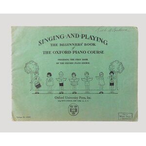 Singing and Playing Beginners Book Of The Oxford Piano Course Copyright 1928
